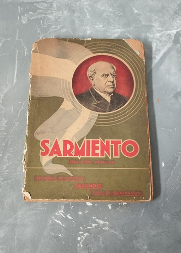 Libro Antiguo De Sarmiento Seleccion Popular Año 1938 (Usado)
