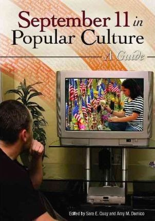 September 11 In Popular Culture - Sara E. Quay