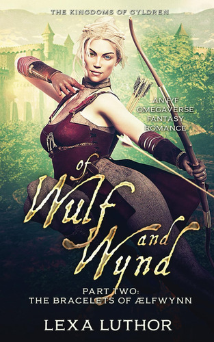 Libro: Of Wulf And Wynd, Part 2: An F/f Omegaverse Fantasy R