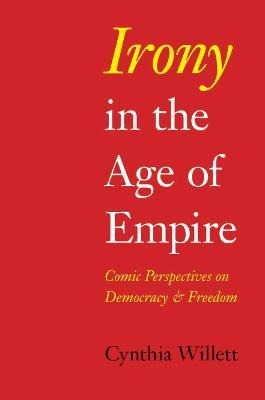 Libro Irony In The Age Of Empire - Cynthia Willett