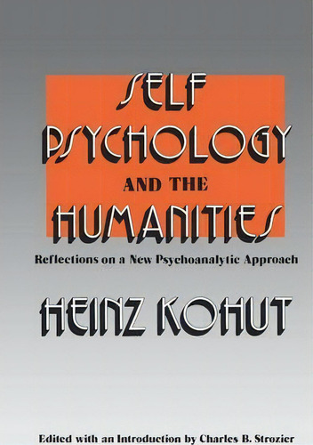 Self Psychology And The Humanities, De Heinz Kohut. Editorial W W Norton Company, Tapa Blanda En Inglés
