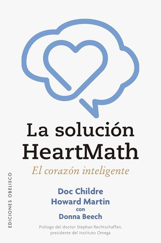 Solución Heartmath (nuevo) - Martin Childre, De Martin Childre. Editorial Ediciones Obelisco Sl En Español
