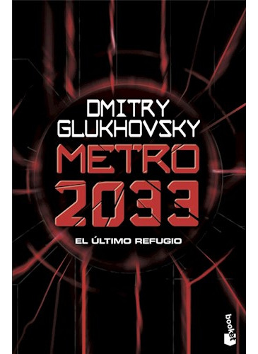 Libro Metro 2033 El Ultimo Refugio (coleccion Ciencia Ficcio