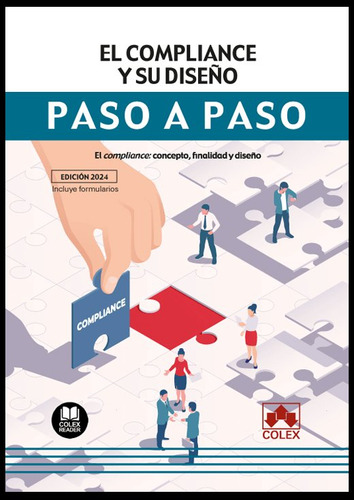 Compliance Y Su Diseãâo. Paso A Paso: El Compliance: Concepto, Finalidad Y Diseño, De Vvaa., Vol. 1. Editorial Colex, Tapa Blanda, Edición 2024 En Español
