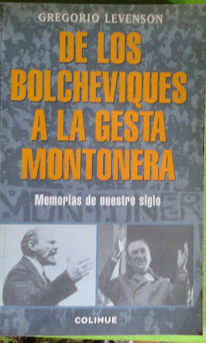 De Los Bolcheviques A La Gesta Montonera.