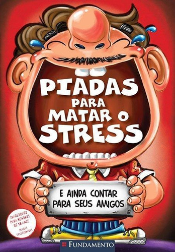Piadas Para Matar O Stress - Vol.3, De Barazal. Editora Fundamento, Capa Mole, Edição 1 Em Português, 2015