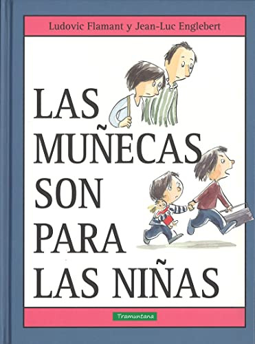 Las Munecas Son Para Las Ninas