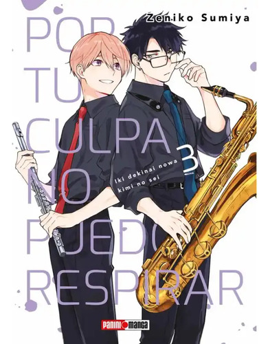 Por Tu Culpa No Puedo Respirar N.3, De Iki Dekinai Nowa Kimi No Sei (bl). Editorial Panini, Tapa Blanda En Español, 2024
