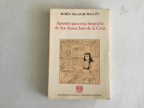 Apuntes Para Una Biografía De Sor Juana Inés De La Cruz