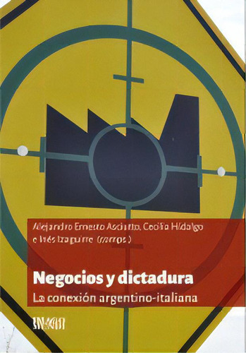 Negocios Y Dictadura: Conexion Argentino-italiana, La, De Sin . Editorial Imago Mundi, Edición 1 En Español