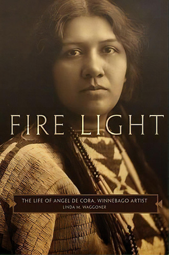 Firelight, De Linda M Waggoner. Editorial University Oklahoma Press, Tapa Dura En Inglés