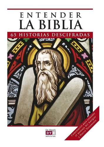 Entender La Biblia . 65 Historias Descifradas