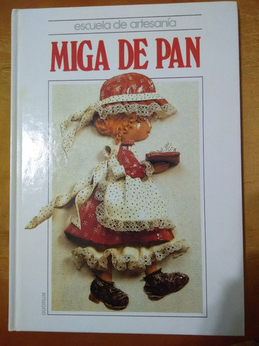 Libro Escuela De Artesania Miga De Pan