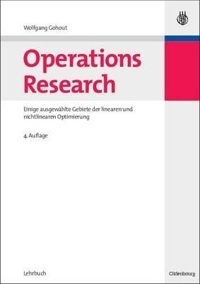 Operations Research : Einige Ausgewahlte Gebiete Der Line...