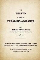 Un Ensayo Sobre La Paralisis Agitante, James Parkinson 18...