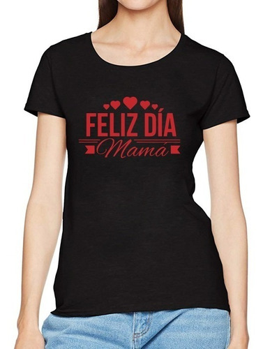 Dia De La Madre Remera Regalo Feliz Dia Mamá O Tu Diseño