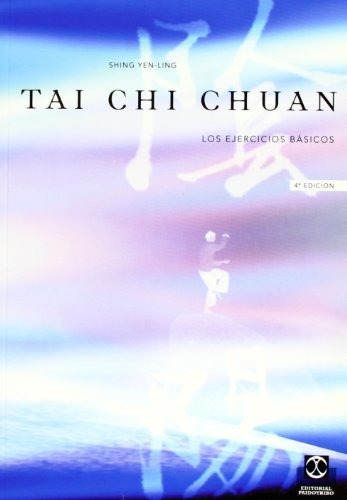 Tai-chi Chuan. Los Ejercicios Básicos, De Shing Yen-ling.. Editorial Paidotribo, Tapa Blanda En Español, 2008