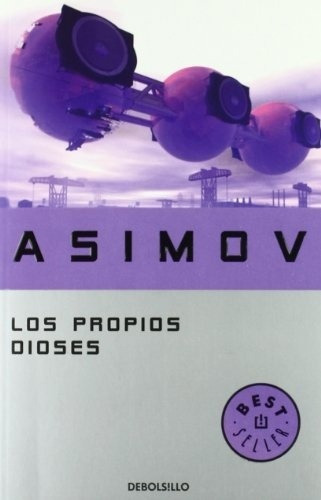 Propios Dioses, Los - Isaac Asimov