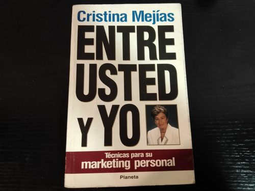 Entre Usted Y Yo. Marketing Personal. Mejías + Regalo
