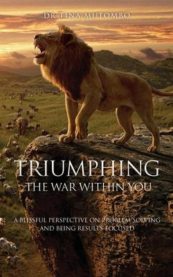 Libro Triumphing The War Within You : A Blissful Perspect...