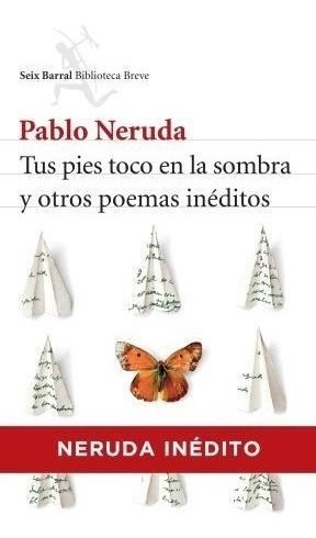 Libro Tus Pies Toco En La Sombra De Pablo Neruda