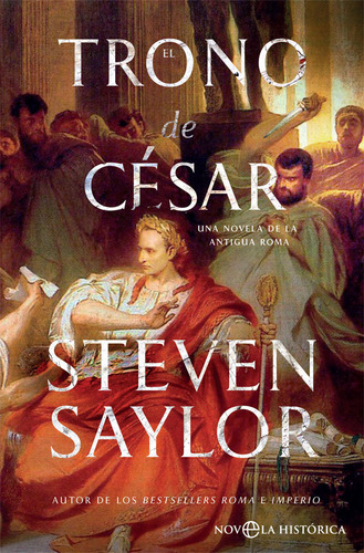 Libro El Trono De Cã©sar - Saylor, Steven