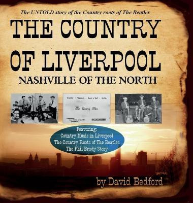 Libro The Country Of Liverpool : Nashville Of The North -...