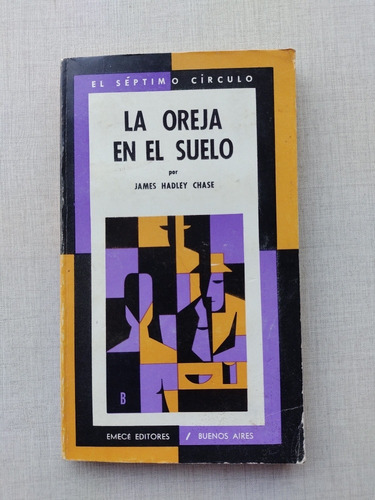 La Oreja En El Suelo James Hadley Chase 1969