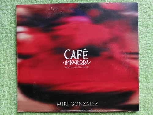 Eam Cd Miki Gonzalez Cafe Inkaterra 2004 Album Debut Electro