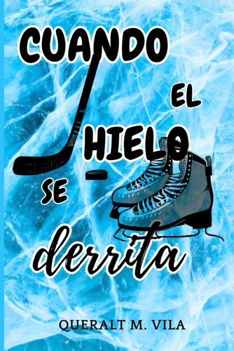 Libro: Cuando El Hielo Se Derrita (spanish Edition)