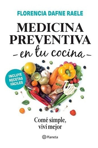 Medicina Preventiva En Tu Cocina - Raele Florencia - #l