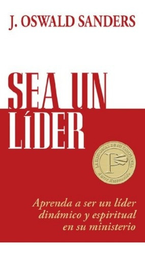 Sea Un Lider · J. Oswald Sanders · Bolsillo