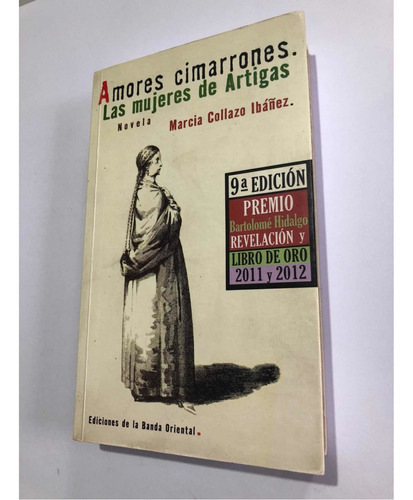 Libro Amores Cimarrones - Las Mujeres De Artigas - Collazo