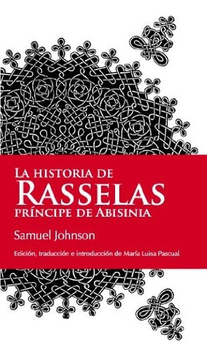 Historia De Rasselas, La, De Samuel Johnson. Editorial Almuzara, Tapa Blanda, Edición 1 En Español