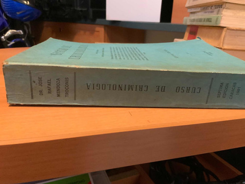 Curso De Criminología / José Rafael Mendoza Trocónis