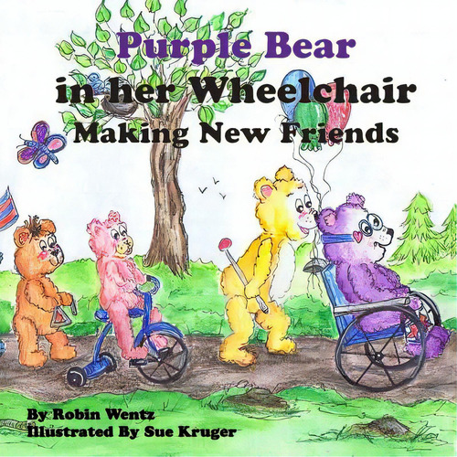 Purple Bear In Her Wheelchair Making New Friends, De Wentz, Robin. Editorial Lightning Source Inc, Tapa Blanda En Inglés
