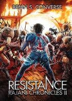 Libro Rajani Chronicles Ii : Resistance - Brian S Converse