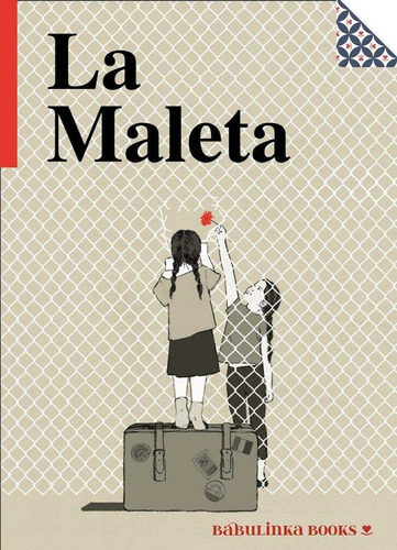 La Maleta, De Parera Ciuró, Núria. Editorial Babulinka Libros, Tapa Dura En Español