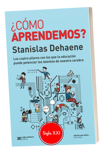 Libro Como Aprendemos Stanislas Dehaene Educacion Siglo Xxi