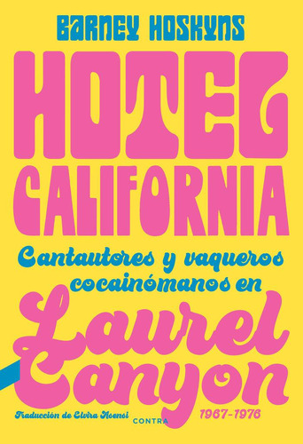 Libro: Hotel California. Hoskyns, Barney. Contra