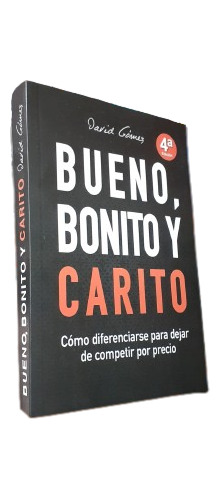 Libro: Bueno, Bonito Y Carito - David Gómez