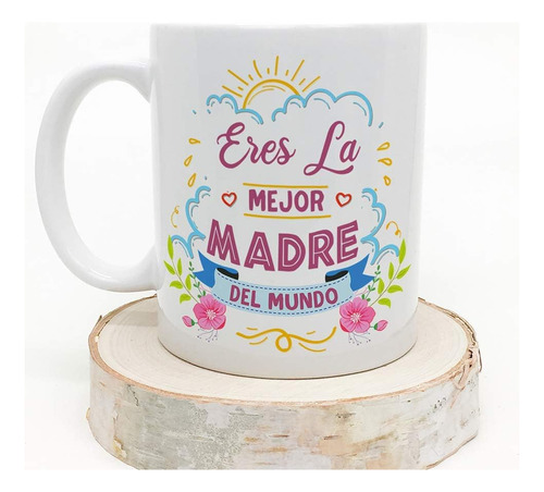 Eres Lo Mejor, Mamá: Frases Personalizables En Tazas