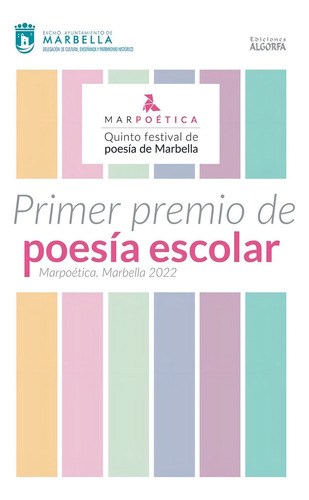 Primer Premio De Poesãâa Escolar Marpoetica Marbella 2022, De Es, Vários. Editorial Ediciones Algorfa, Tapa Blanda En Español
