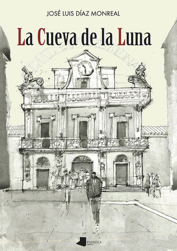 La Cueva De La Luna - Diaz Monreal, Jose Luis