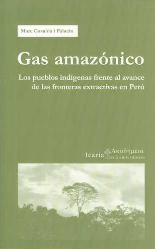 Libro Gas Amazónico. Los Pueblos Indígenas Frente Al Avance