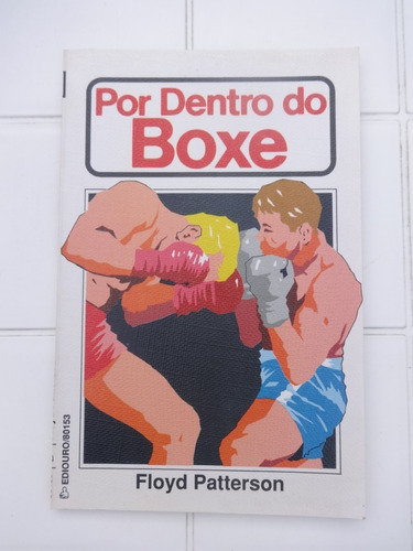 Livro: Por Dentro Do Boxe - Floyd Patterson - Ilustrado