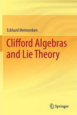 Libro Clifford Algebras And Lie Theory - Eckhard Meinrenken