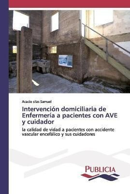 Intervencion Domiciliaria De Enfermeria A Pacientes Con A...