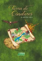 Comprar Tierra De Cóndores. El Ave Que Vuela: No Aplica, De Pablo Viola. Serie No Aplica, Vol. No Aplica. Editorial Edic.assisi, Tapa Blanda, Edición No Aplica En Español, 2021