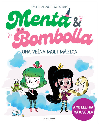 Libro Menta I Bombolla 2 Una Veïna Molt Màgica De Battault P